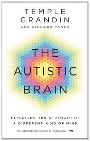 The Autistic Brain: Exploring the Strength of a Different Kind of Mind