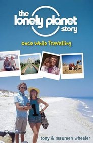 The Lonely Planet Story: Once While Travelling