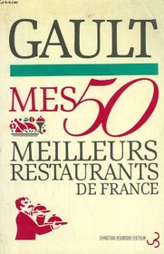 Mes 50 meilleurs restaurants de France (French Edition)
