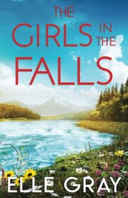 The Girls in the Falls (A Sweetwater Falls Mystery)
