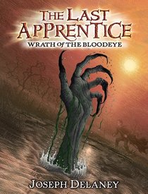 The Last Apprentice: Wrath of the Bloodeye (The Last Apprentice)