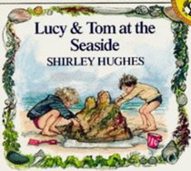 Lucy and Tom at the Seaside (Picture Puffin S.)