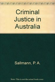 Criminal Justice in Australia