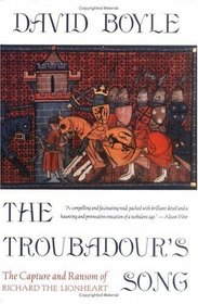 The Troubadour's Song : The Capture and Ransom of Richard the Lionheart