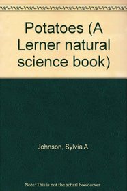 Potatoes (Lerner Natural Science Book)