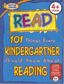 Read: 101 Things Every Kindergartner Should Know About Reading (Active Minds)
