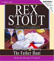 The Father Hunt  (Nero Wolfe, Bk 43) (Audio CD) (Unabridged)