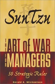 Sun Tzu: The Art of War for Managers; 50 Strategic Rules