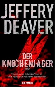 Der Knochenjager (Bone Collector) (Lincoln Rhyme, Bk 1) (German Edition)