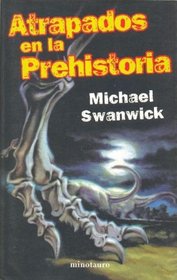 Atrapados En La Prehistoria (Spanish Edition)