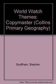 World Watch Themes: Copymaster (Collins Primary Geography)
