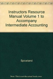 Instructors Resource Manual Volume 1 to Accompany Intermediate Accounting
