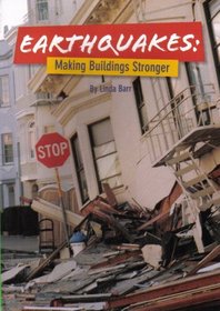 Earthquakes; Making Buildings Stronger (SRA Early Interventions In Reading, Level 2/Book 4)