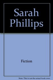 Sarah Phillips (Contemporary American fiction)