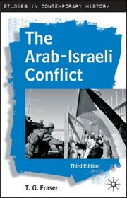 The Arab-Israeli Conflict, Third Edition (Studies in Contemporary History)