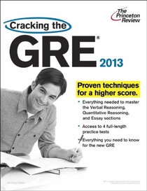 Cracking the GRE, 2013 Edition (Graduate School Test Preparation)