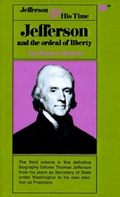 Jefferson and the Ordeal of Liberty - Volume III (Jefferson and His Time, Vol 3)