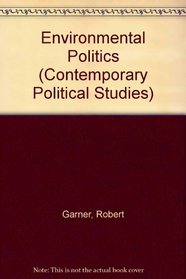 Environmental Politics (Contemporary Political Studies)