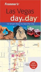 Frommer's Las Vegas Day by Day (Frommer's Day by Day)
