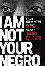 I Am Not Your Negro: A Companion Edition to the Documentary Film Directed by Raoul Peck (Vintage International)