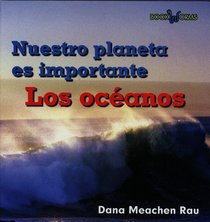 Los oceanos (Book Worms Nuestro Planeta Es Importante) (Spanish Edition)