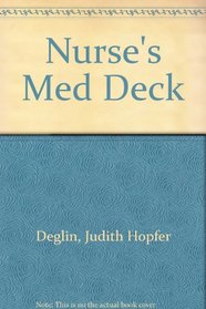 Nurse's Med Deck: The Only Med Cards to Fully Integrate the Nursing Process