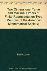 Two Dimensional Tame and Maximal Orders of Finite Representation Type (Memoirs of the American Mathematical Society)