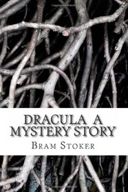DRACULA  A Mystery Story