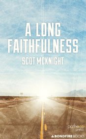 A Long Faithfulness: The Case for Christian Perseverance