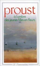 A L'Ombre DES Jeunes Filles En Fleurs 2 (Garnier-Flammarion)