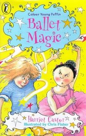 Ballet Magic (1 (Colour Young Puffin S.)