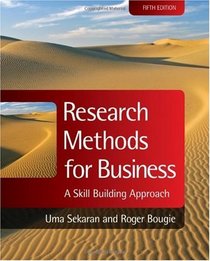 Research Methods for Business: A Skill Building Approach 5e