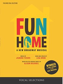 Fun Home: A New Broadway Musical (Vocal Selections)
