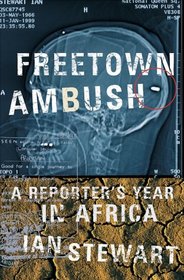 Freetown Ambush: A Reporter's Year in Africa