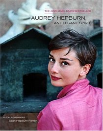 Audrey Hepburn, An Elegant Spirit : A Son Remembers