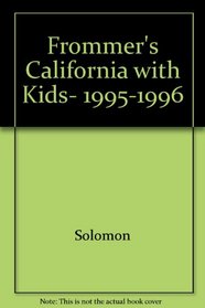 Frommer's California with Kids, 1995-1996