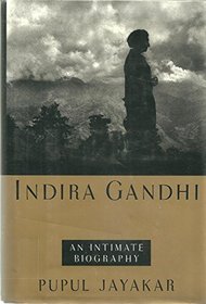 INDIRA GANDHI: An Intimate Biography