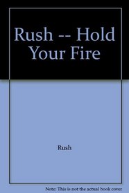 Rush -- Hold Your Fire