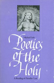 Poetics of the Holy: A Reading of Paradise Lost