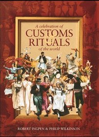 A Celebration of Customs & Rituals of the World