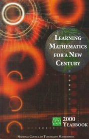 Learning Mathematics for a New Century (Yearbook (National Council of Teachers of Mathematics))