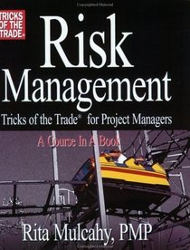 Risk Management, Tricks of the Trade for Project Managers