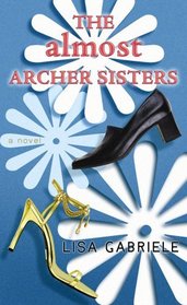 The Almost Archer Sisters (Premier Fiction Series)