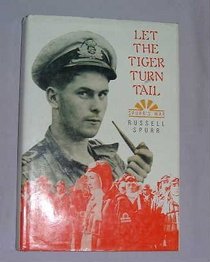 Let the Tiger Turn Tail: Spurr's War