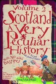 Scotland: v. 2: A Very Peculiar History (Cherished Library)