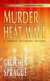 Murder in a Heat Wave (Martha Patterson, Bk 3)