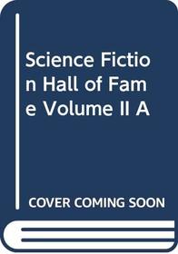 Science Fiction Hall of Fame Volume II A