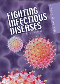 Fighting Infectious Disease (Science at the Edge)