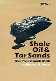 Shale Oil and Tar Sands: The Promises and Pitfalls (Impact)