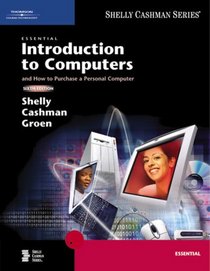 Essential Introduction to Computers, Sixth Edition